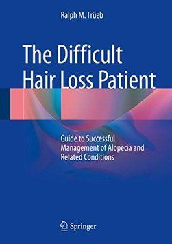 The Difficult Hair Loss Patient ed. 2015 by Ralph M. Tr&uuml;eb 57822 фото