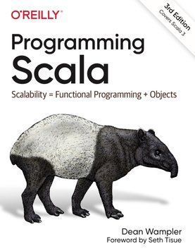 Programming Scala: Scalability = Functional Programming + Objects. 3rd Edition 420361 фото