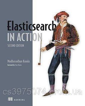 Elasticsearch in Action 2nd Edition 8697021 фото