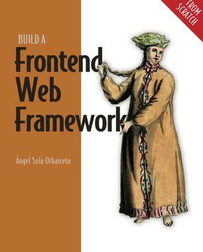 Build a Frontend Web Framework. From Scratch 37952 фото